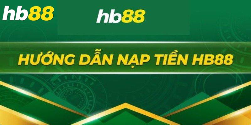 Nạp tiền HB88 qua ngân hàng nội địa: nhanh chóng và tiện lợi