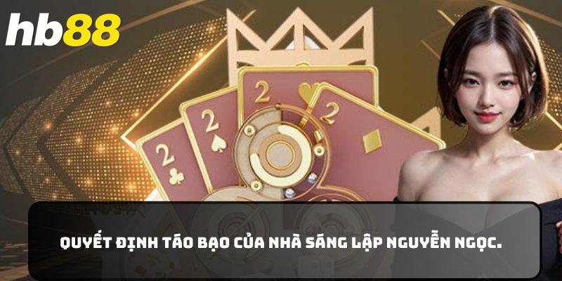 Quyết định táo bạo của nhà sáng lập Nguyễn Ngọc.