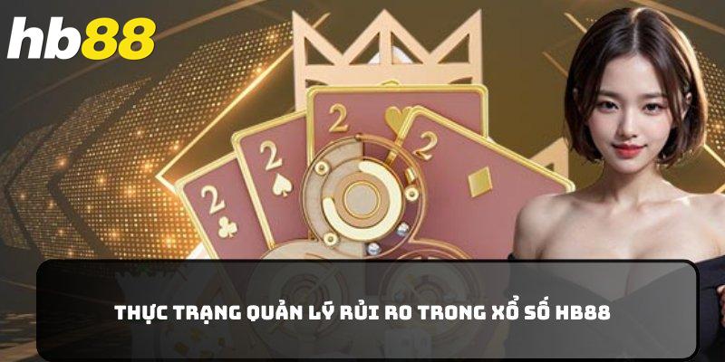 Thực trạng quản lý rủi ro trong xổ số